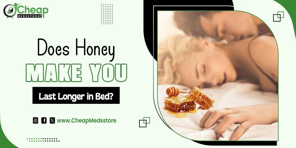 Does Honey Make You Last Longer in Bed?