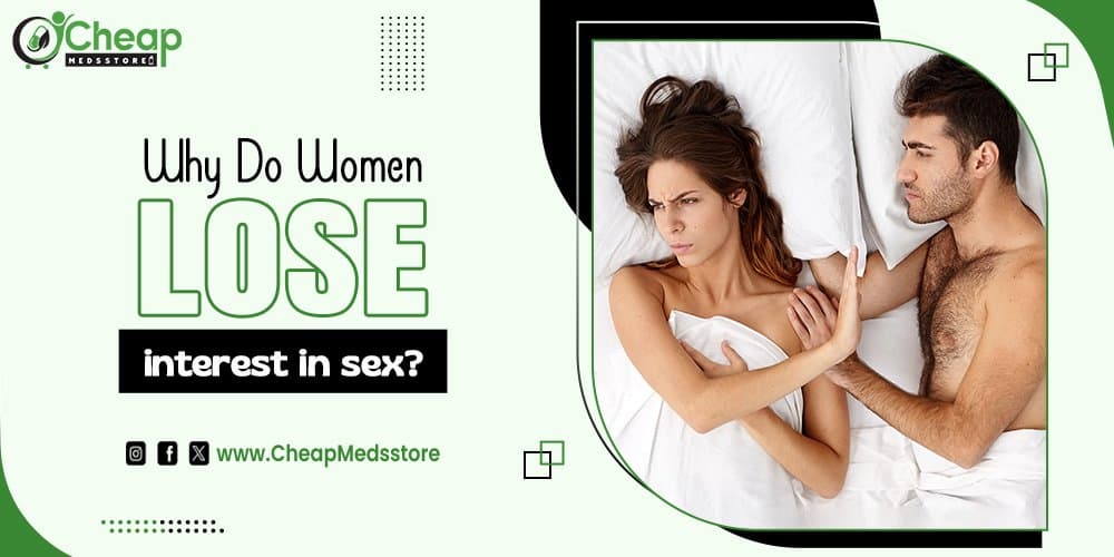 Why Do Women Lose Interest in Sex?
